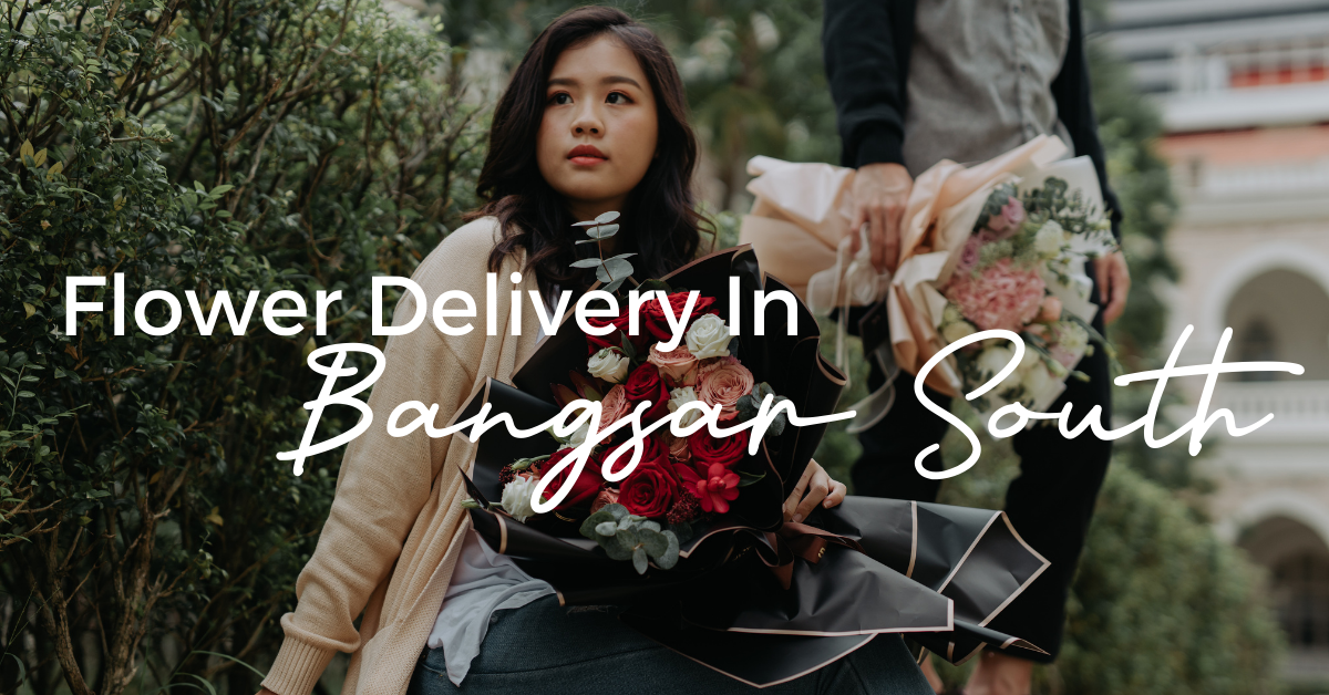 Flower Delivery In Bangsar South